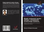 Biegla znajomośc języka obcego i umiejętnośc krytycznego myślenia