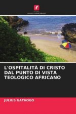L'Ospitalita Di Cristo Dal Punto Di Vista Teologico Africano