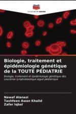 Biologie, traitement et epidemiologie genetique de la TOUTE PEDIATRIE