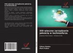 XXI-wieczne zarządzanie jakością w technosferze