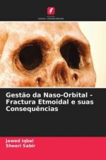 Gestao da Naso-Orbital - Fractura Etmoidal e suas Consequencias