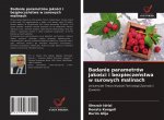 Badanie parametrow jakości i bezpieczeństwa w surowych malinach