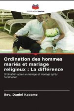 Ordination des hommes maries et mariage religieux
