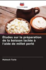 Etudes sur la preparation de la boisson lactee a l'aide de millet perle