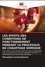 Les Effets Des Conditions de Fonctionnement Pendant Le Processus de Chauffage Ohmique