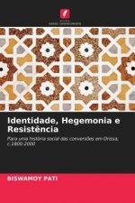 Identidade, Hegemonia e Resistencia