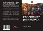 Marche deterministe sur la fusion aleatoire de donnees graphiques et l'emergence de modeles
