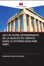 Les Facteurs Determinants de la Qualite Du Service Dans Le Systeme Bancaire Grec