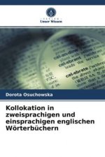 Kollokation in zweisprachigen und einsprachigen englischen Woerterbuchern