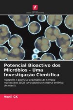 Potencial Bioactivo dos Microbios - Uma Investigacao Cientifica