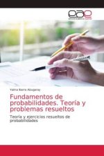 Fundamentos de probabilidades. Teoria y problemas resueltos