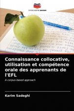 Connaissance collocative, utilisation et competence orale des apprenants de l'EFL
