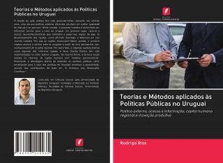 Teorias e Metodos aplicados as Politicas Publicas no Uruguai