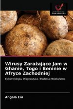 Wirusy Zarażające Jam w Ghanie, Togo i Beninie w Afryce Zachodniej