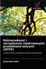 Rożnorodnośc i zarządzanie niedrzewnymi produktami leśnymi (NTFP)