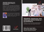 Skladniki chemiczne oraz potencjal bakteriobojczy i grzybobojczy