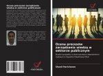 Ocena procesow zarządzania wiedzą w sektorze publicznym