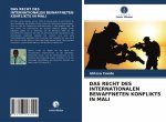 Recht Des Internationalen Bewaffneten Konflikts in Mali