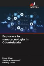 Esplorare la nanotecnologia in Odontoiatria