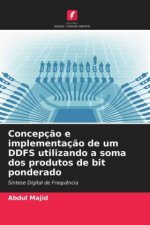Concepcao e implementacao de um DDFS utilizando a soma dos produtos de bit ponderado