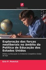 Exploracao das forcas neoliberais no ambito da Politica de Educacao dos Estados Unidos