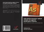 Sub-śmiercionośny wplyw arsenu na aparat punkcyjny Channa