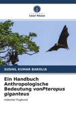 Handbuch Anthropologische Bedeutung vonPteropus giganteus