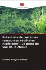 Potentiels de certaines ressources vegetales nigerianes