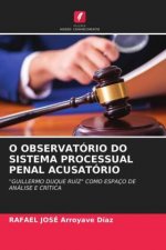 O Observatorio Do Sistema Processual Penal Acusatorio