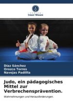 Judo, ein padagogisches Mittel zur Verbrechenspravention.