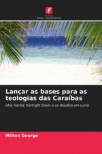 Lancar as bases para as teologias das Caraibas