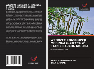 Wzorzec Konsumpcji Moringa Oleifera W Stanie Bauchi, Nigeria (Mohammed Sani Rabiu Mohammed Sani,Y. Umar Bala Y. Umar)(Brožovaná)