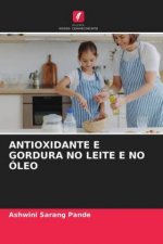 Antioxidante E Gordura No Leite E No Oleo
