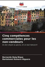 Cinq competences commerciales pour les non-vendeurs