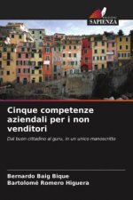 Cinque competenze aziendali per i non venditori