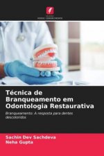 Tecnica de Branqueamento em Odontologia Restaurativa