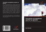 Turystyka przygodowa oparta na gorach