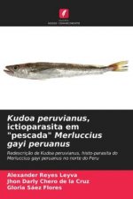 Kudoa peruvianus, ictioparasita em pescada Merluccius gayi peruanus