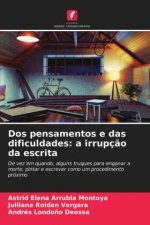 Dos pensamentos e das dificuldades