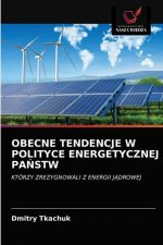 Obecne Tendencje W Polityce Energetycznej PaŃstw