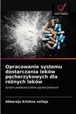 Opracowanie systemu dostarczania lekow pęcherzykowych dla rożnych lekow