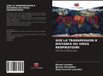 Sur La Transmission A Distance Du Virus Respiratoire