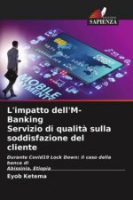 L'impatto dell'M-Banking Servizio di qualita sulla soddisfazione del cliente