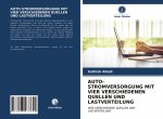 Auto-Stromversorgung Mit Vier Verschiedenen Quellen Und Lastverteilung