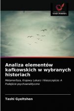 Analiza elementow kafkowskich w wybranych historiach
