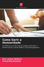 Como Gerir a Humanidade