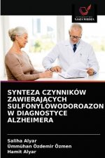 Synteza Czynnikow ZawierajĄcych Sulfonylowodoroazon W Diagnostyce Alzheimera