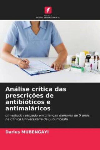 Analise critica das prescricoes de antibioticos e antimalaricos