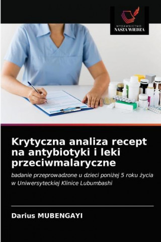 Krytyczna analiza recept na antybiotyki i leki przeciwmalaryczne