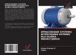 Opracowanie Systemu Wykrywania Usterek Dla Silnika Indukcyjnego